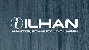 Ilhan Handys, Schmuck & Uhren (An & Verkauf), Handy Reparatur, Gold & Silber Ankauf